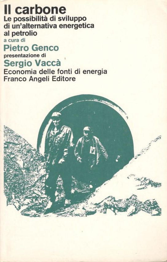 Il carbone. Possibilità di sviluppo di un' alternativa energetica al petrolio - copertina