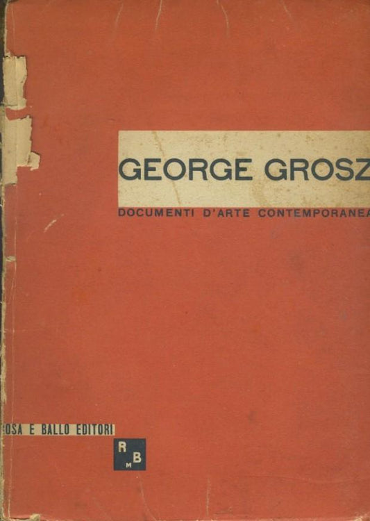 George Grosz. Documenti d'arte contemporanea - copertina