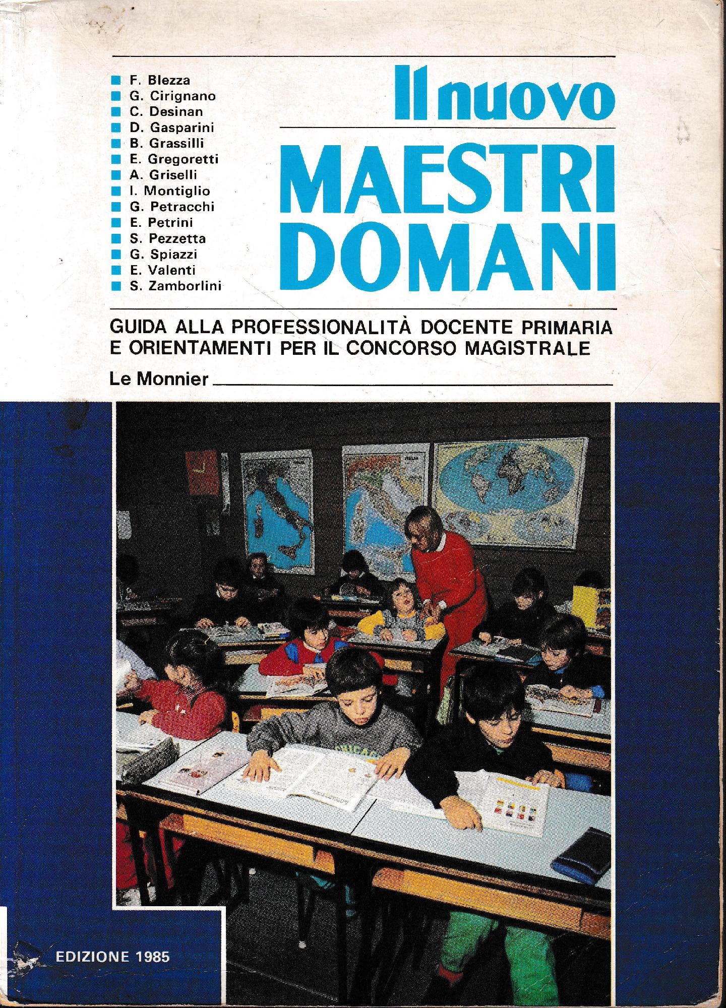 Il nuovo Maestri domani : guida alla professionalità docente primaria e orientamenti per il concorso magistrale - copertina