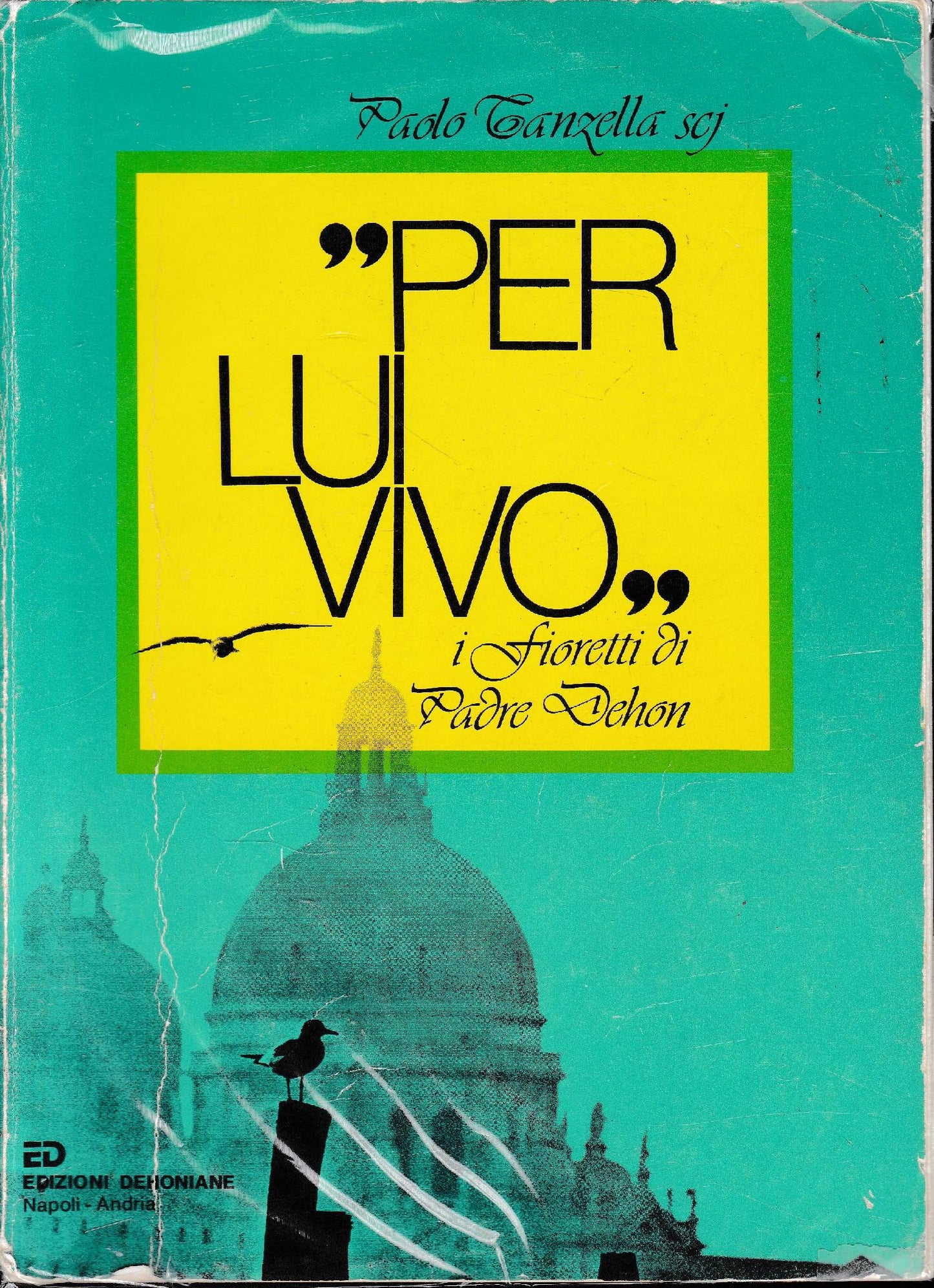 Per lui vivo i fioretti di Padre Dehon - copertina