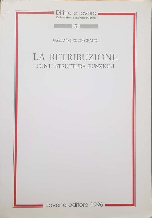 La retribuzione. Fonti, struttura, funzioni - copertina