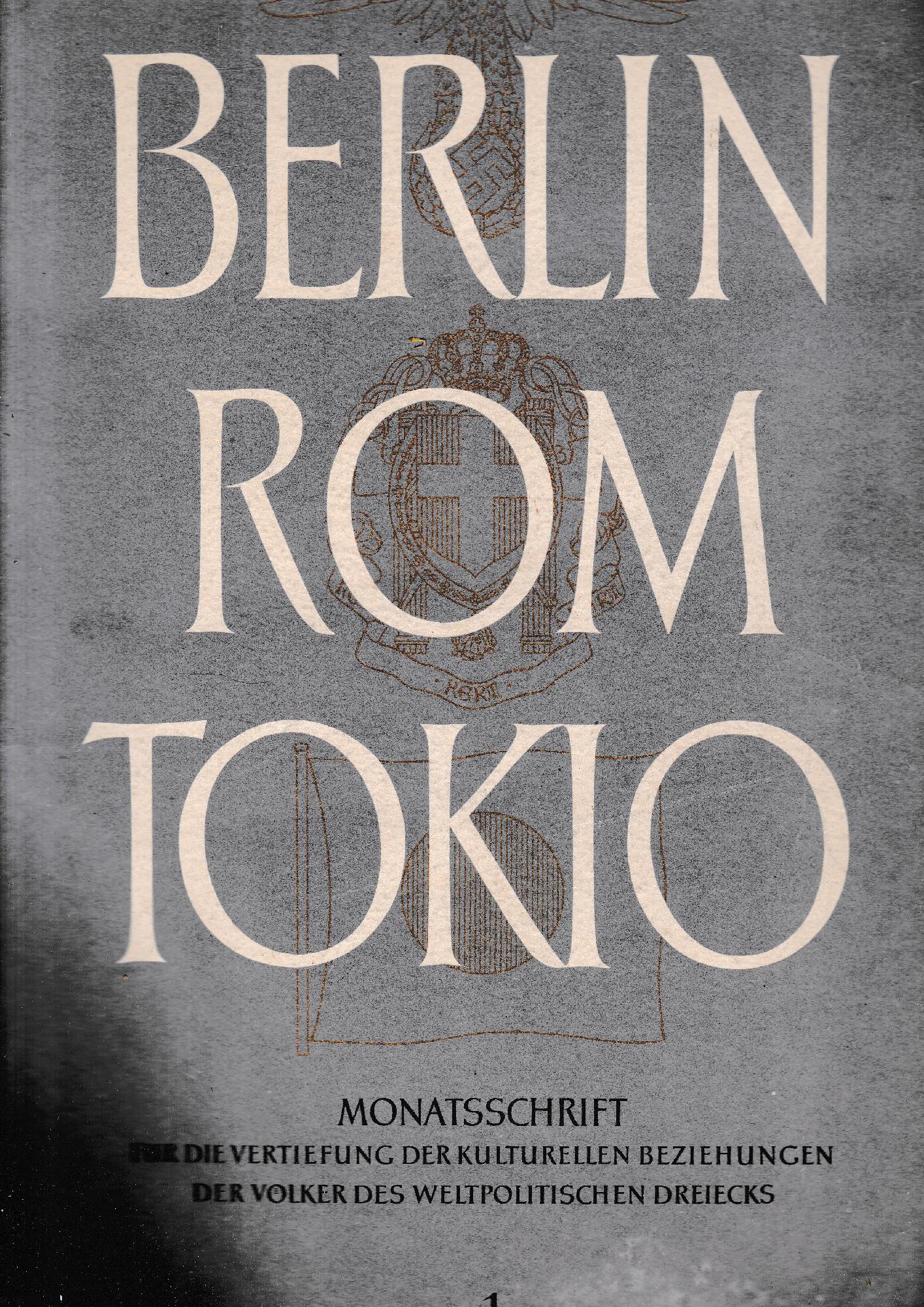 Berlin Rom Tokio. Monatsschrift fur die vertiefung der kulturellen beziehungen der volker des weltpolitischen dreiecks. Rivista mensile per lo sviluppo dei rapporti culturali fra i popoli del triangolo Berlino-Roma-Tokio, anno 3, n. 1, januar 1941 - copertina