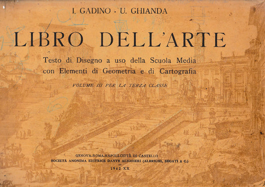 Libro dell'arte. Testo di Disegno a uso della Scuola Media con Elementi di Geometria e di Cartografia, Volume III per la terza classe. - copertina