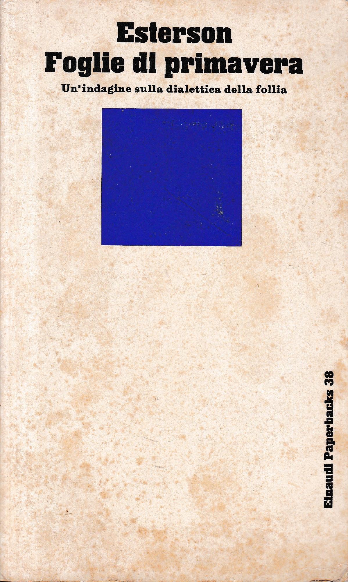 Foglie di primavera. Un'indagine sulla dialettica della follia - copertina