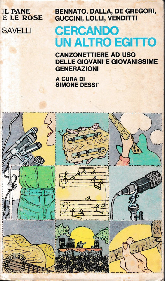 Cercando un altro Egitto. Canzonettiere ad uso delle giovani e giovanissime generazioni. - copertina