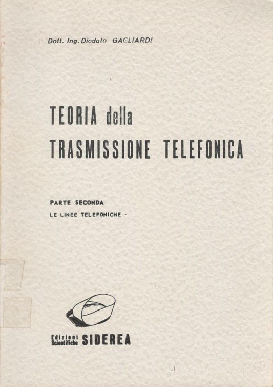 Teoria della trasmissione telefonica, parte seconda: le linee telefoniche - copertina