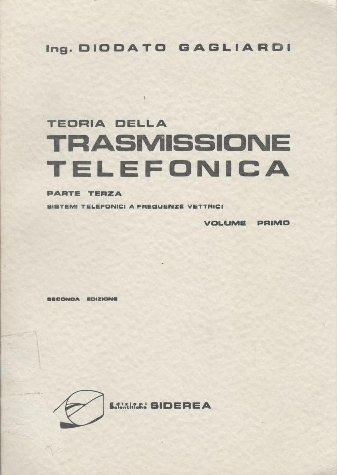 Trasmissione telefonica parte terza: sistemi telefonici a frequenze vettrici, Volume Primo e Secondo - copertina