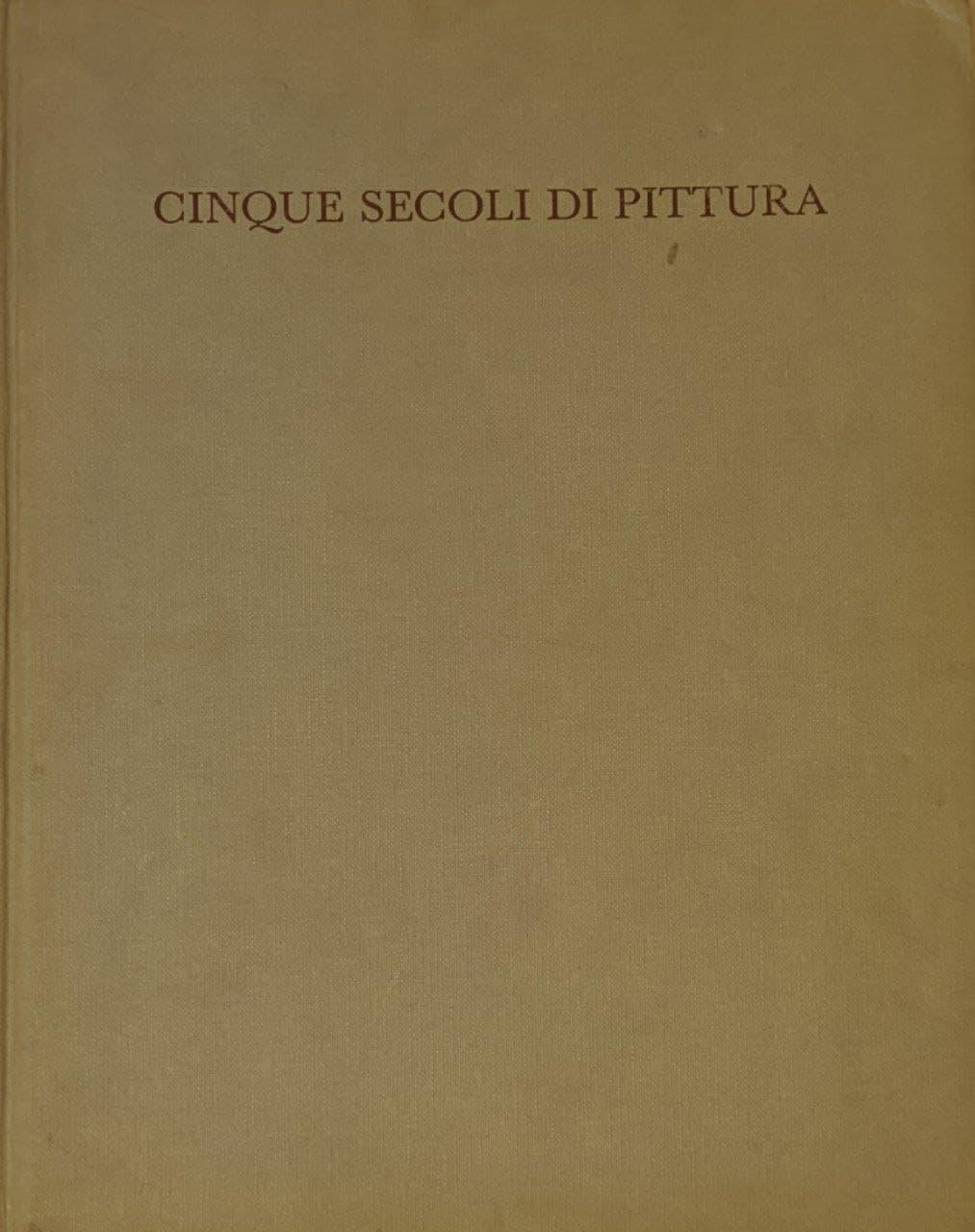 Cinque secoli di pittura nel Piemonte cispadano antico - copertina