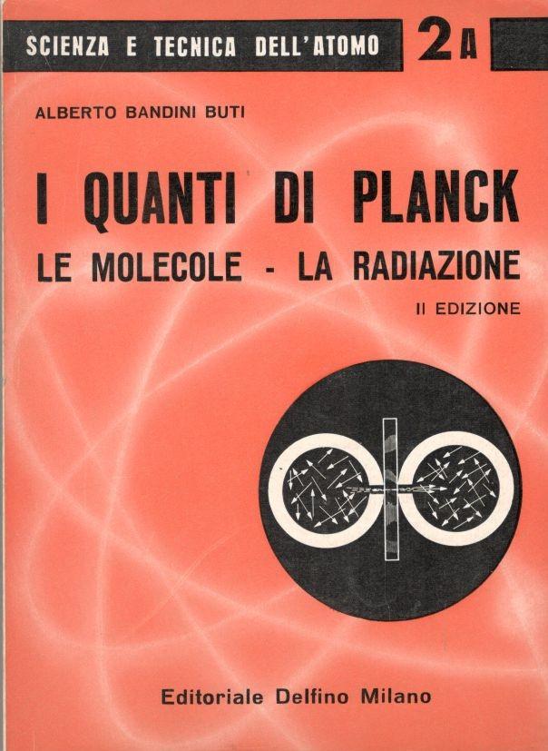 I quanti di Planck. Le molecole, la radiazione - copertina