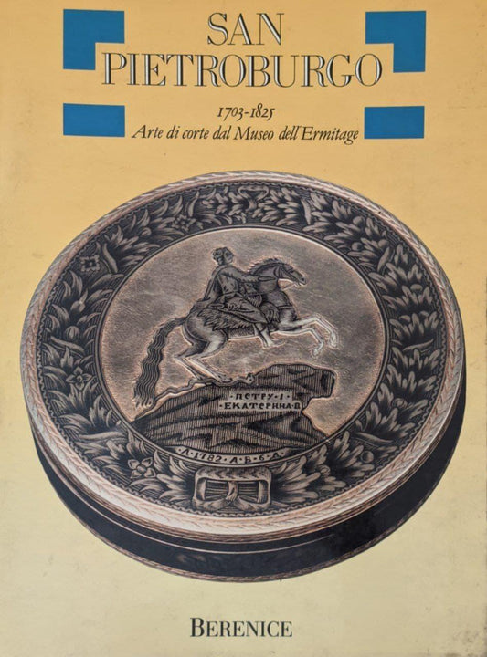 San Pietroburgo: 1703-1825, arte di corte dal Museo dell'Ermitage - copertina