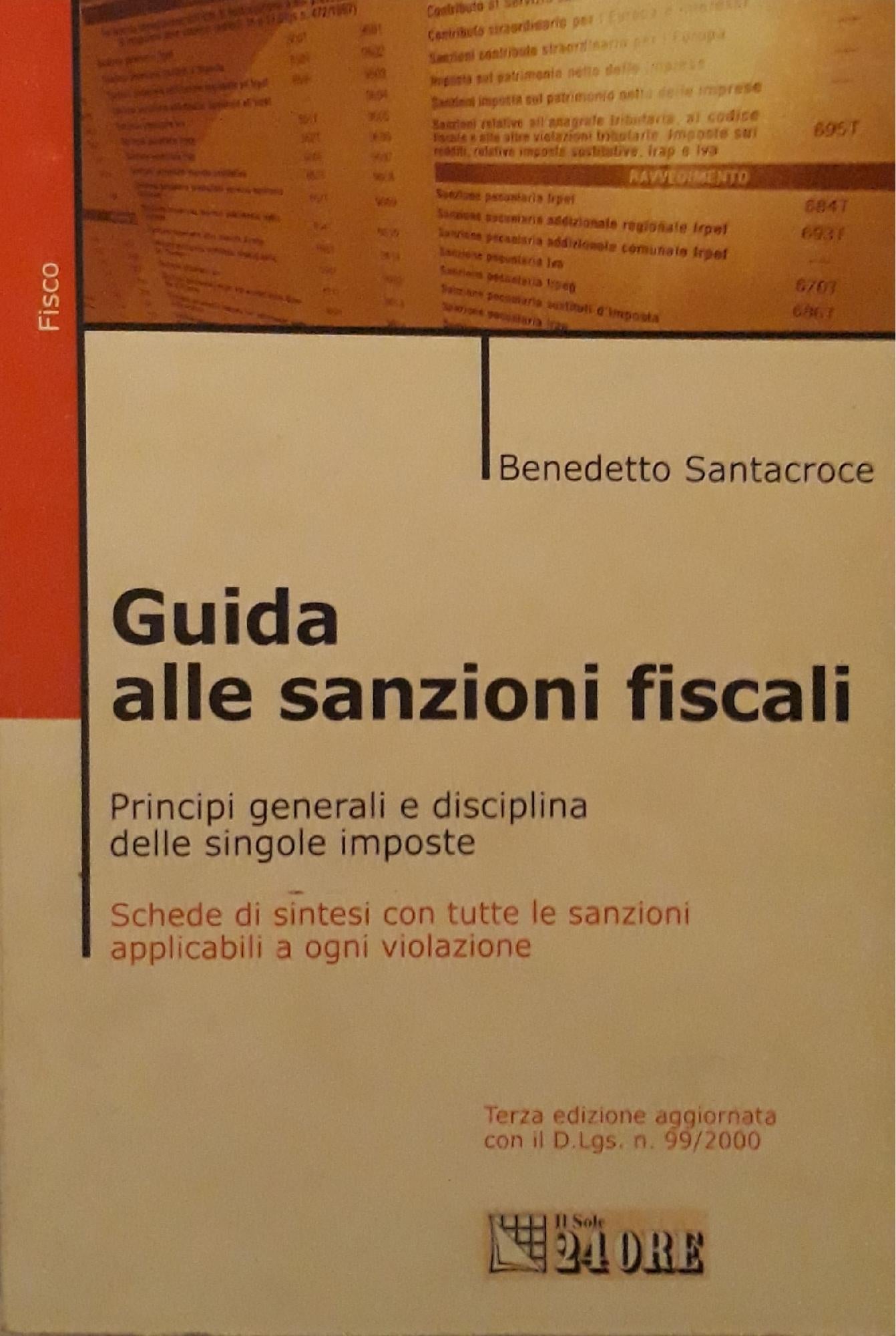 Guida alle sanzioni fiscali : principi generali e disciplina delle singole imposte : schede di sintesi con tutte le sanzioni applicabili a ogni violazione - copertina