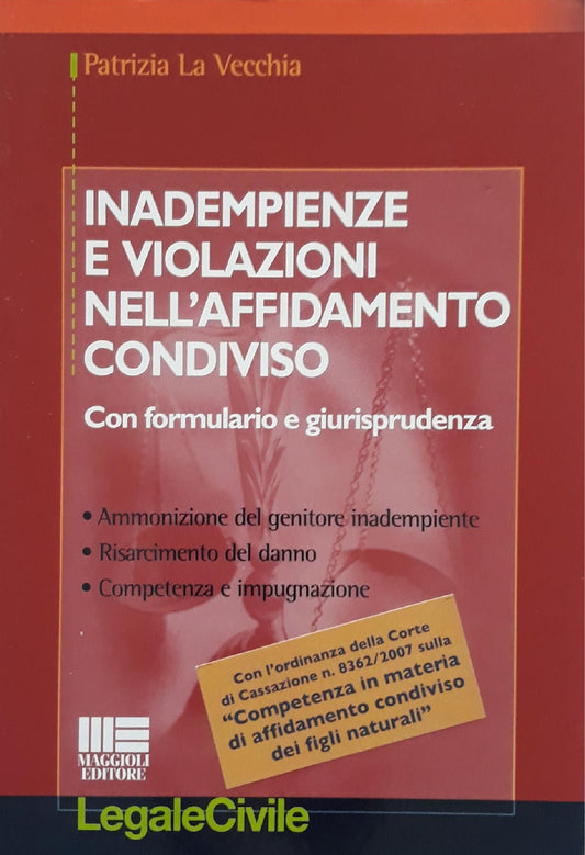 Inadempienze e violazioni nell'affidamento condiviso. Con formulario e giurisprudenza - copertina