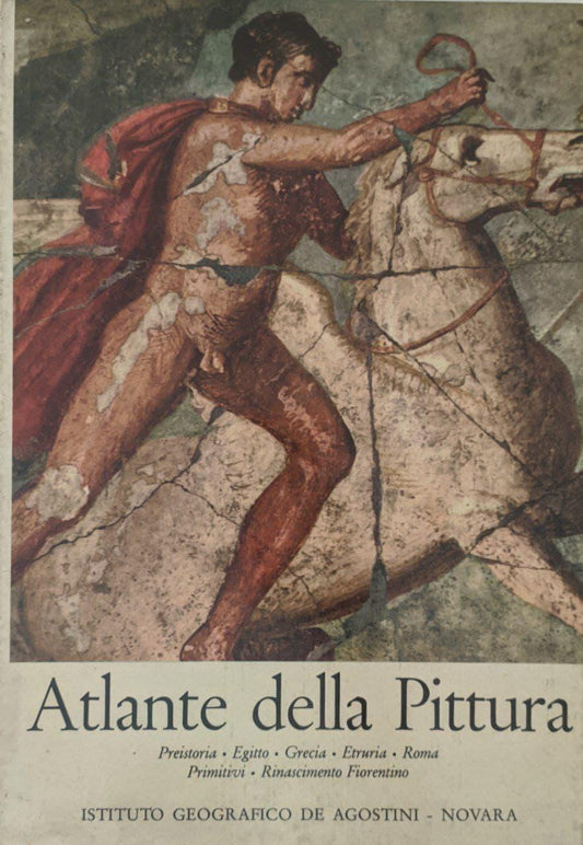 Atlante della Pittura  (Preistoria - Egitto - Grecia - Etruria - Roma - Primitivi - Rinascimento Fiorentino) - copertina