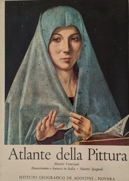 Atlante della Pittura (Maestri Veneziani - Rinascimento e barocco in Italia - Maestri Spagnoli) - copertina
