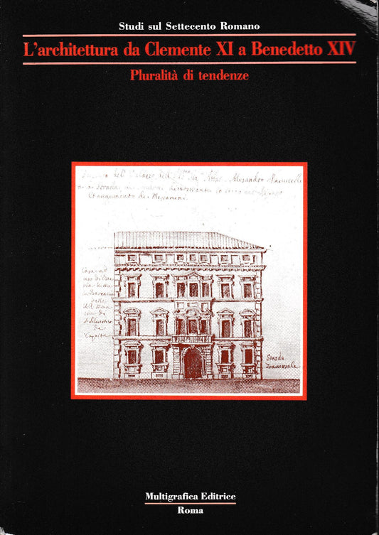 L' architettura da Clemente XI a Benedetto XIV. Pluralità di tendenze - copertina