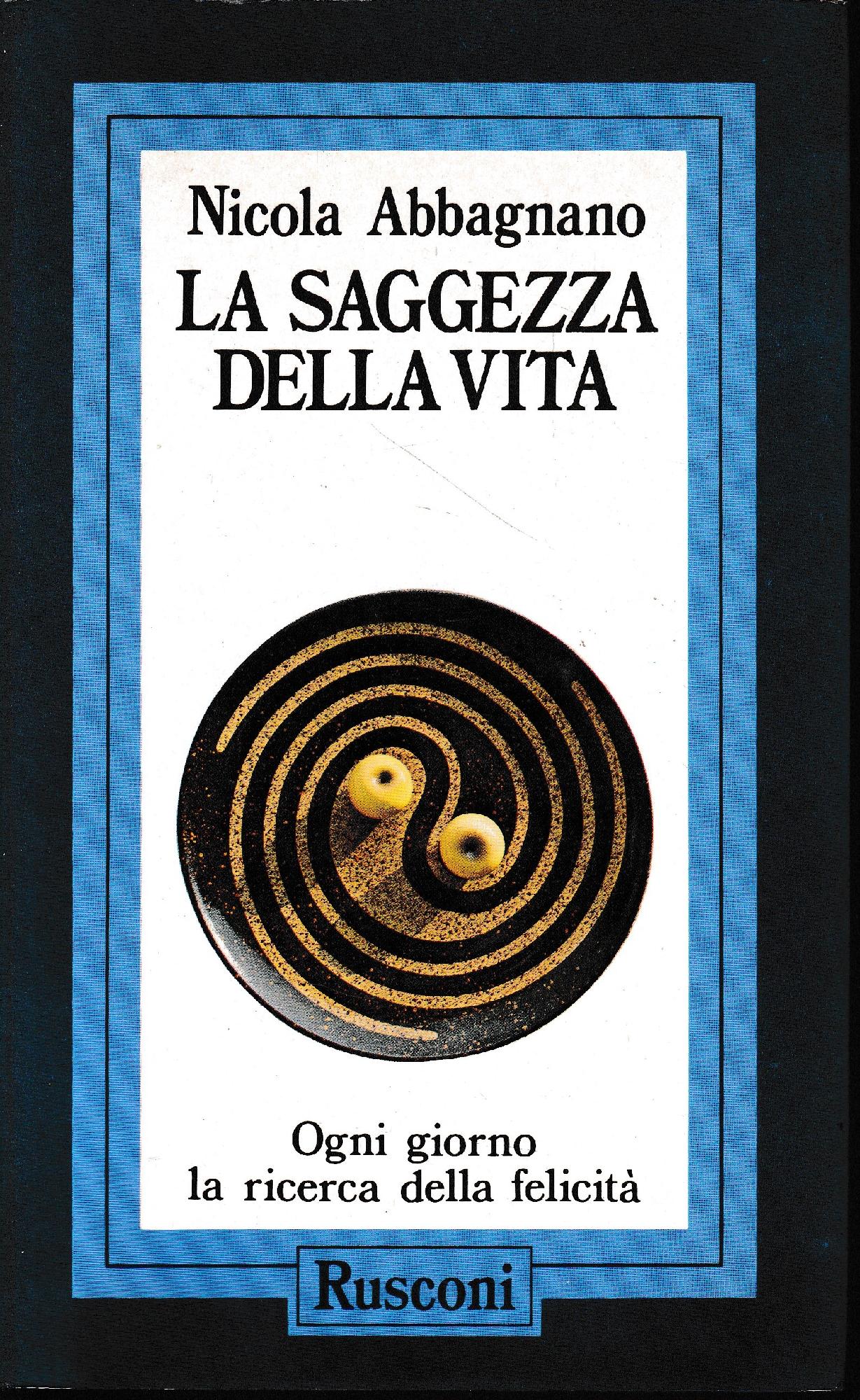 La saggezza della vita. Ogni giorno la ricerca della felicità - copertina
