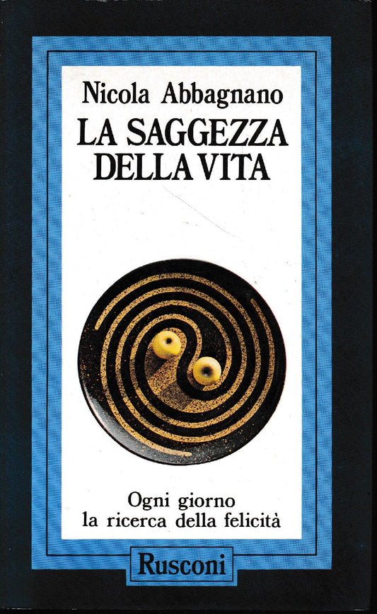 La saggezza della vita. Ogni giorno la ricerca della felicità - copertina