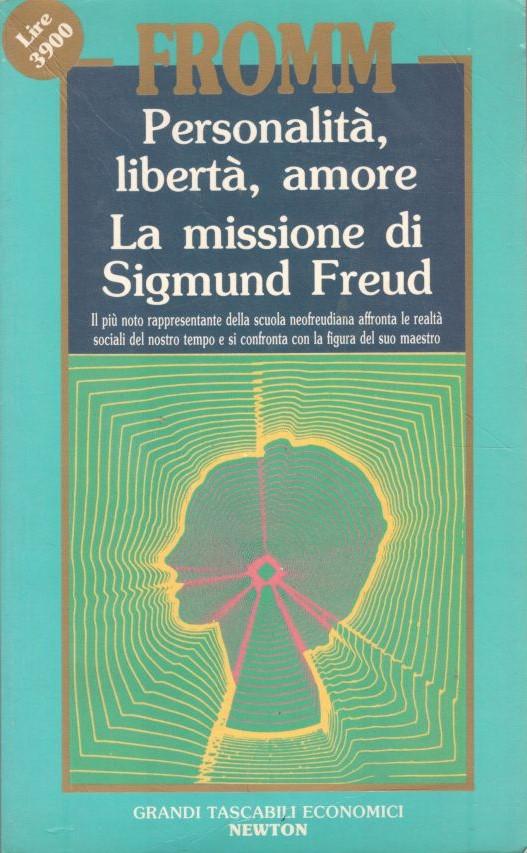 Personalità, libertà, amore. La missione di Sigmund Freud - copertina