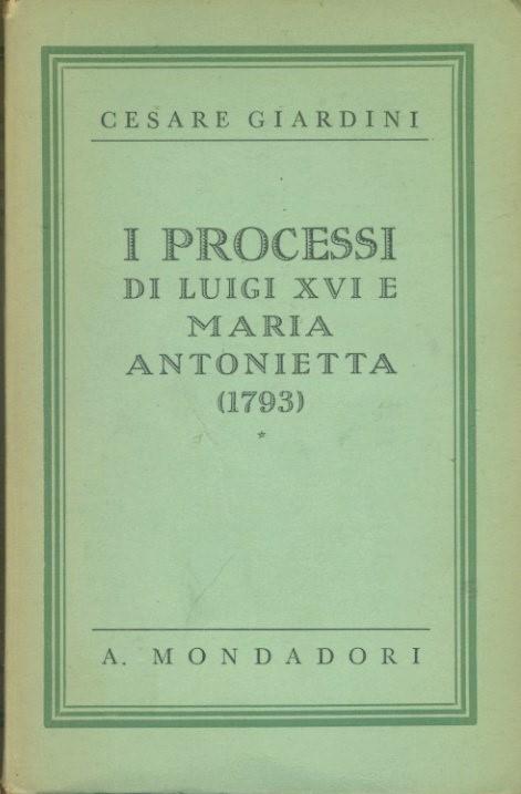 I processi di Luigi XVI e Maria Antonietta - copertina