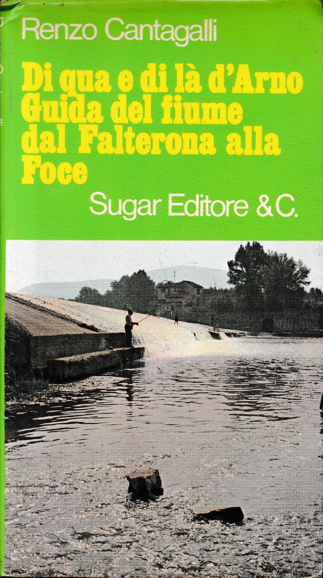 Di qua e di là d'arno. Guida del fiume dal Falterona alla Foce - copertina