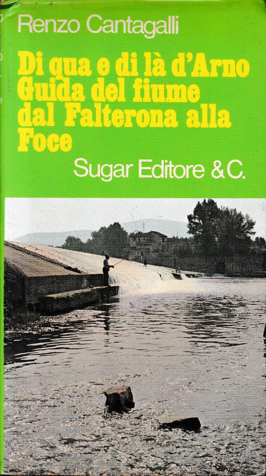 Di qua e di là d'arno. Guida del fiume dal Falterona alla Foce - copertina