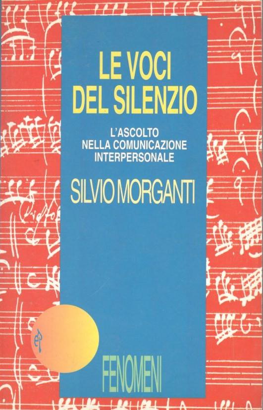 Le voci del silenzio. L'ascolto nella comunicazione interpersonale - copertina