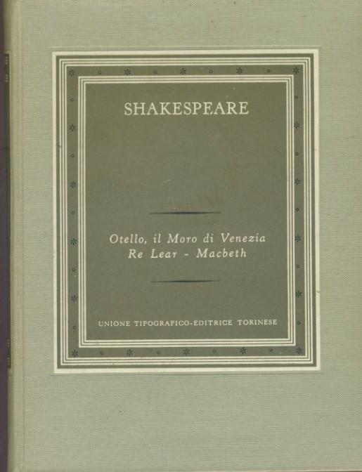 Otello,il moro di Venezia - Re Lear -Macbeth - copertina