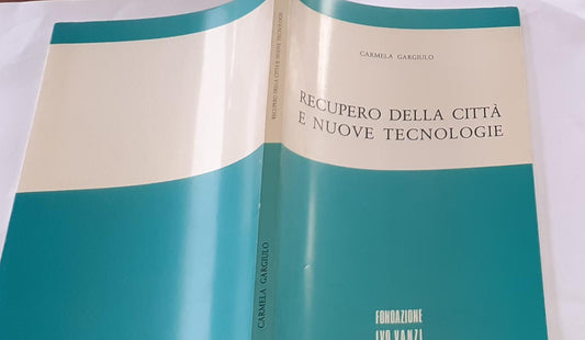 Recupero della citta' e nuove tecnologie - copertina