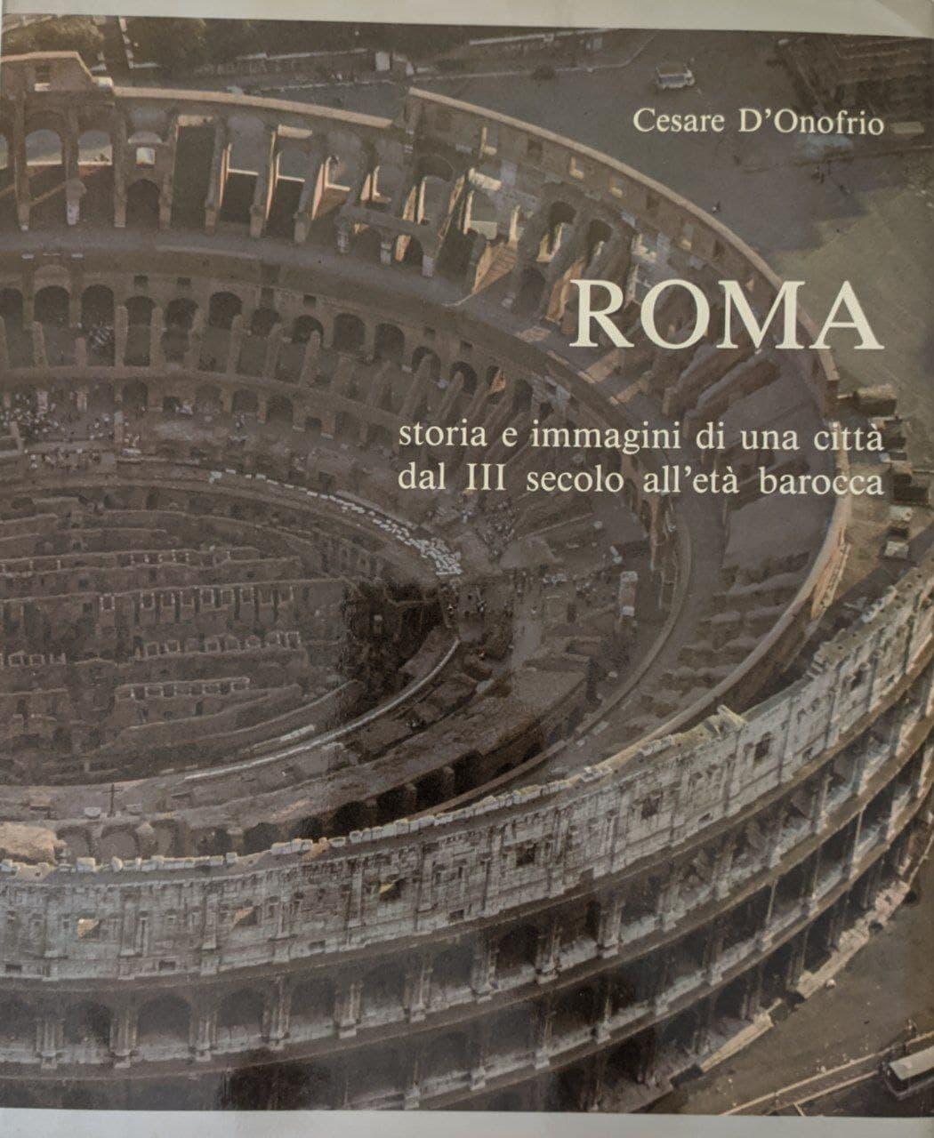 Roma. Storia e immagini di una città dal III secolo all'età barocca - copertina