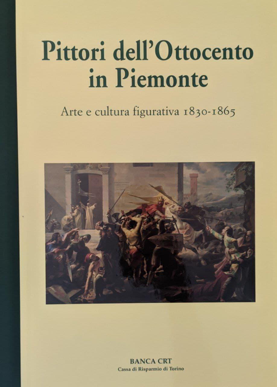 Pittori dell'Ottocento in Piemonte. Arte e cultura figurativa 1830-1865 - copertina