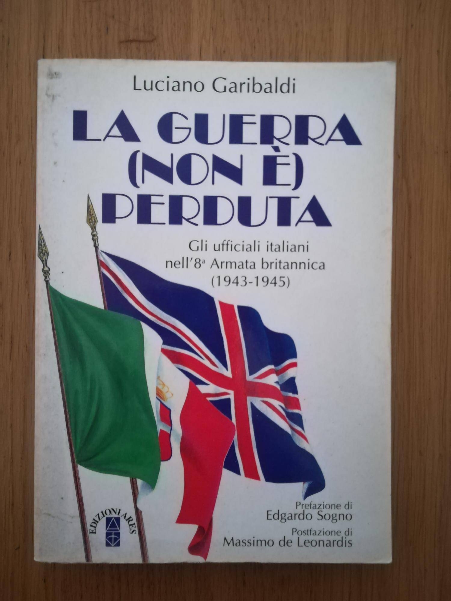 La guerra (non è) perduta. Gli ufficiali italiani nell'8ª Armata britannica (1943-1945) - copertina