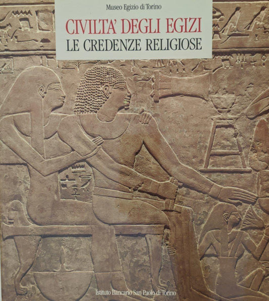 Civiltà degli Egizi. Le credenze religiose - copertina