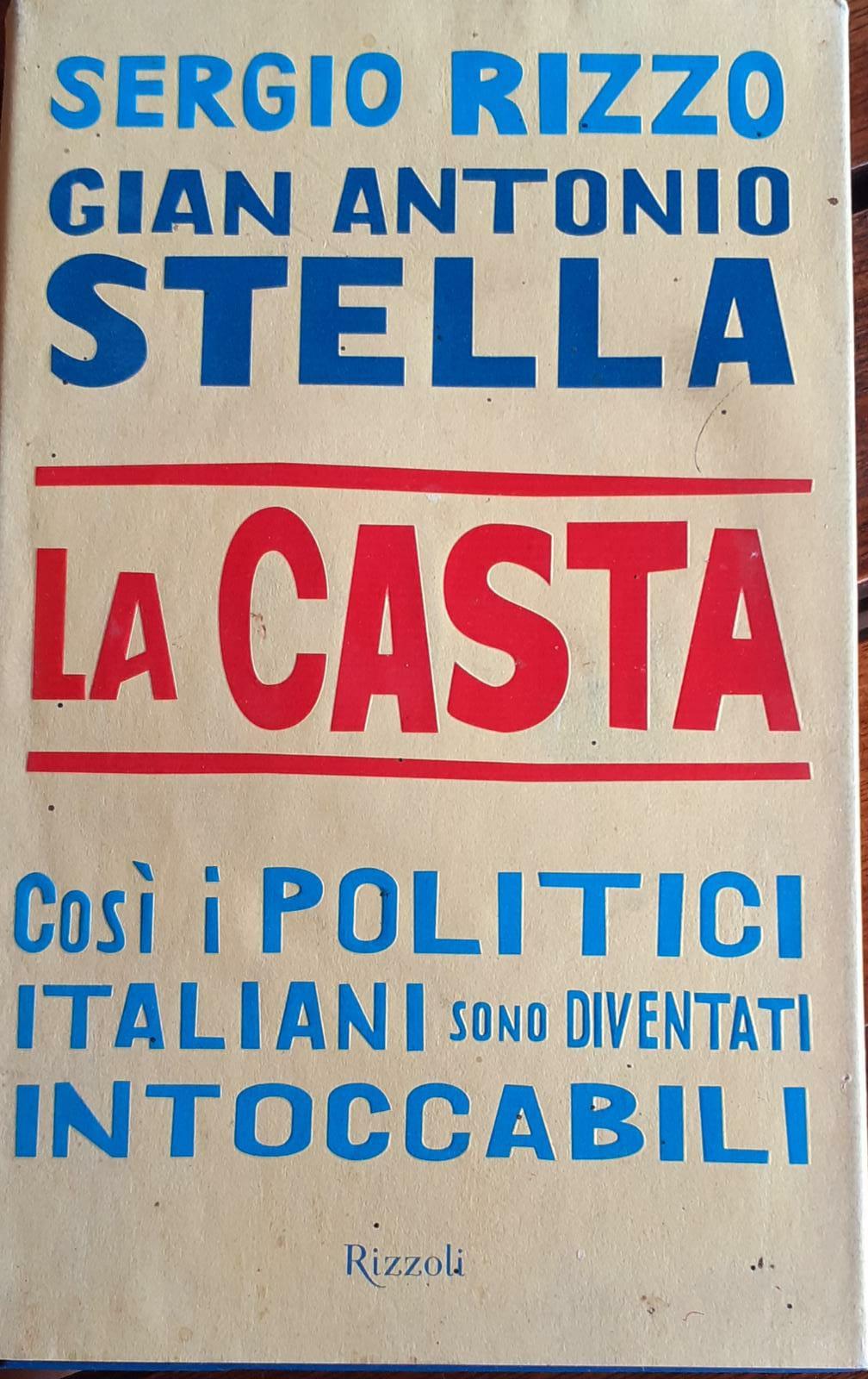 La casta. Così i politici Italiani sono diventati intoccabili - copertina