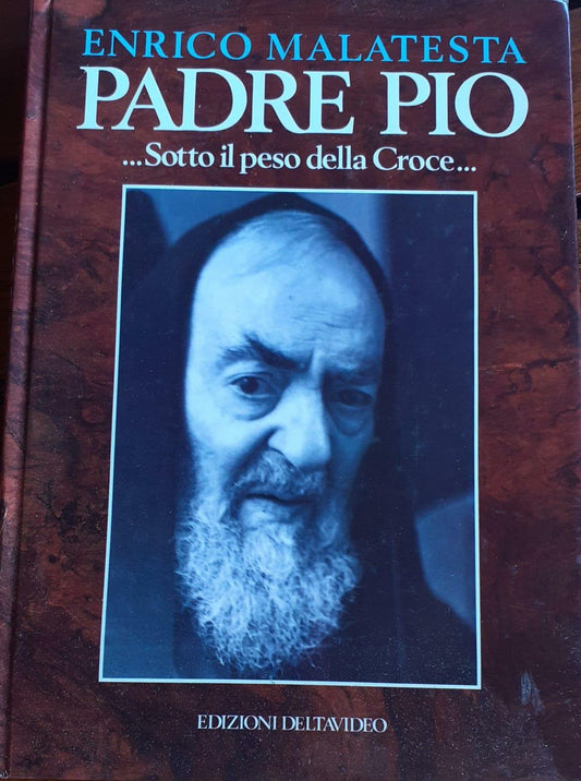 Padre Pio..Sotto il peso della Croce - copertina