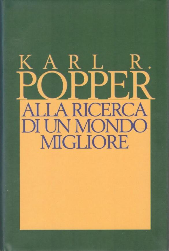 Alla ricerca di un mondo migliore. Conferenze e saggi di trent'anni di attività - copertina
