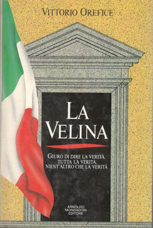 La velina. Giuro di dire la verità, tutta la verità, nient'altro che la verità - copertina