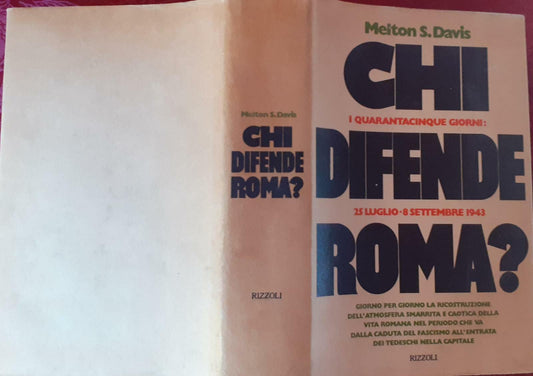 Chi difende Roma?. I quarantacinque giorni: 25 luglio-8 settembre 1943 - copertina