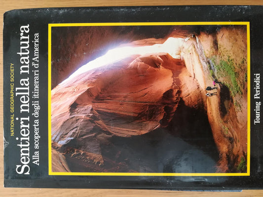 Sentieri nella natura ? Alla scoperta degli itinerari d\'America - copertina