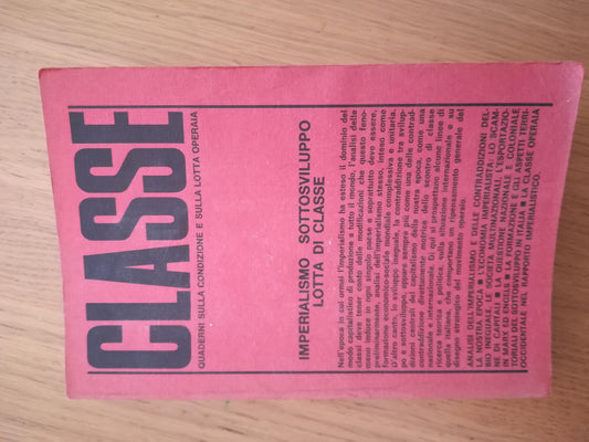 CLASSE quaderni sulla condizione e sulla lotta operaia: Imperialismo sottosviluppo lotta di classe - copertina