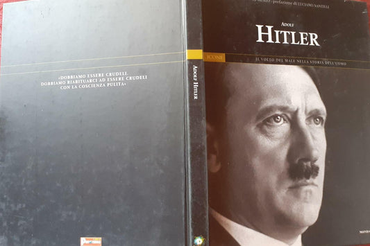 Adolf Hitler. Il volto del male nella storia dell'uomo. Prefazione di Luciano Santilli - copertina