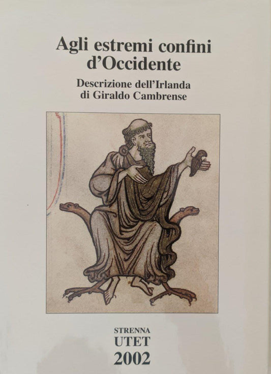 Agli estremi confini d'Occidente. Descrizione dell'Irlanda (Topographia Hibernica) - copertina