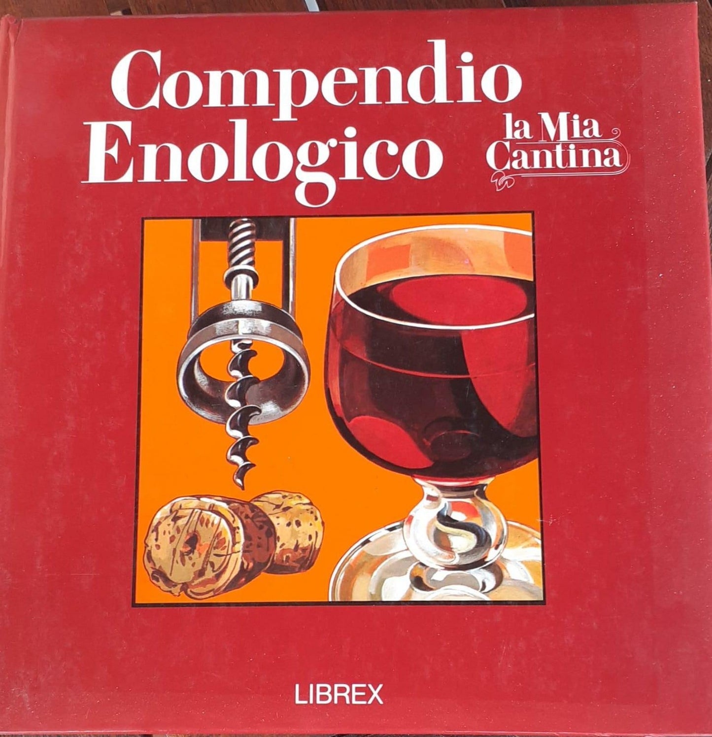 La Mia Cantina - Compendio Enologico - copertina