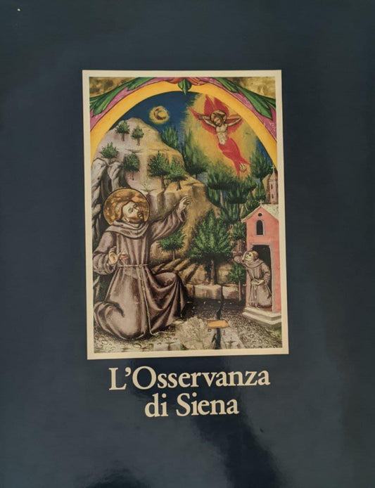 L'Osservanza di Siena. La basilica e i suoi codici miniati - copertina