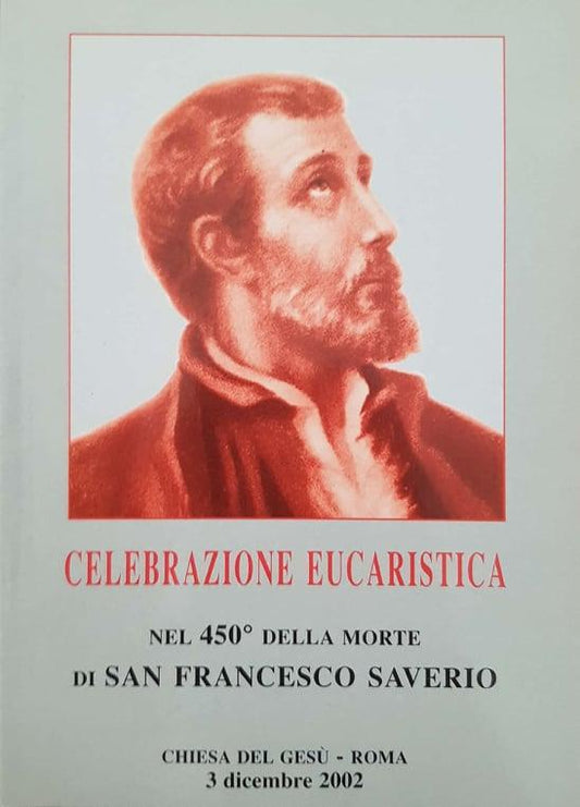 Celebrazione eucaristica nel 450° della morte di San Francesco Saverio - copertina