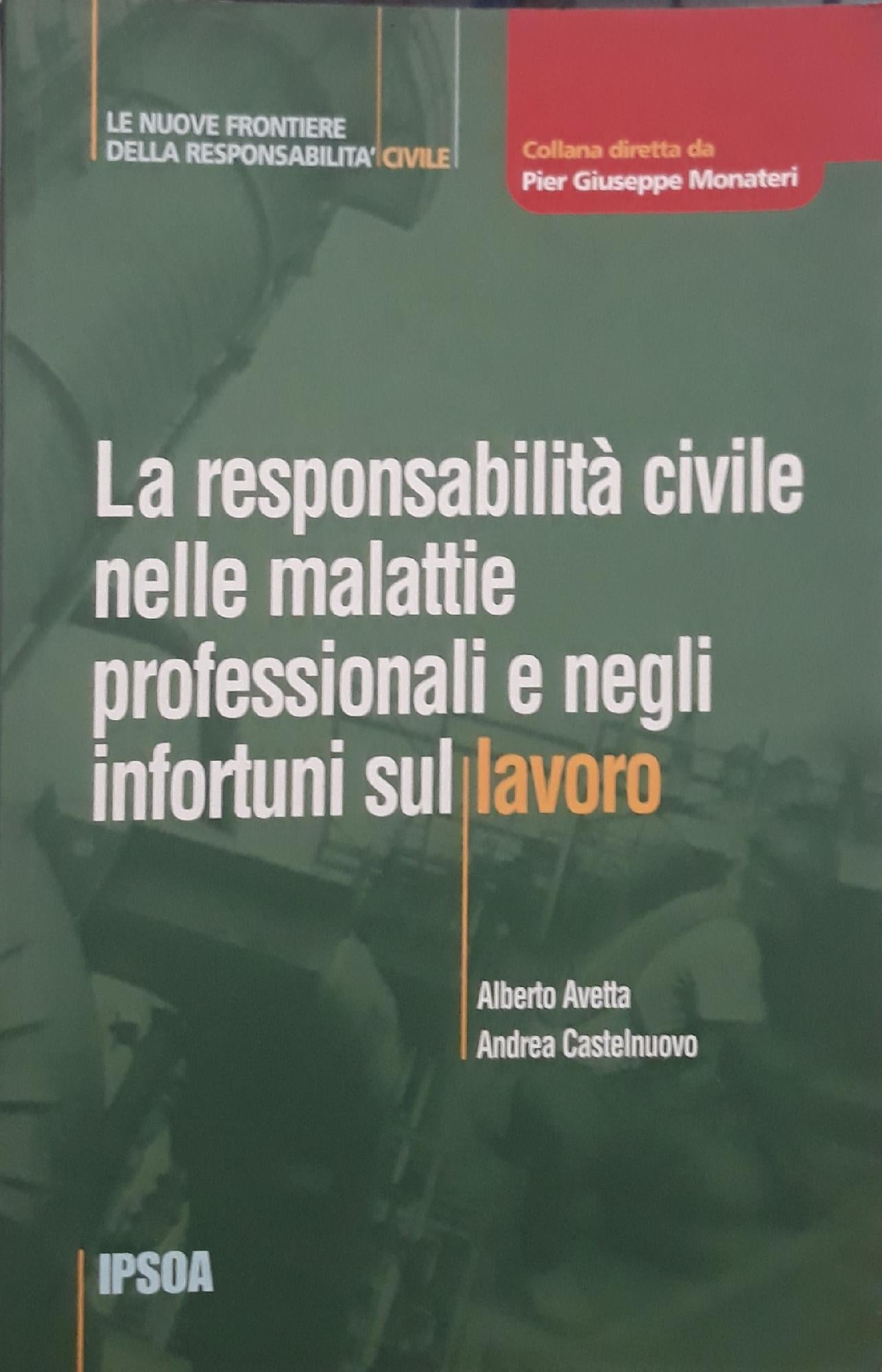 La responsabilità civile nelle malattie professionali e negli infortuni sul lavoro - copertina