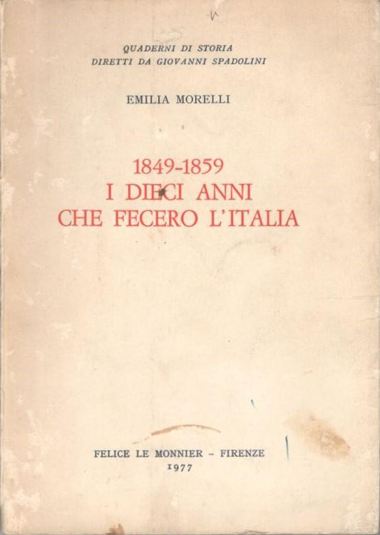 1849-1859 I dieci anni che fecero l'Italia - copertina