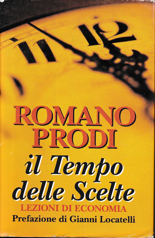 Il tempo delle Scelte. Lezioni di economia - copertina