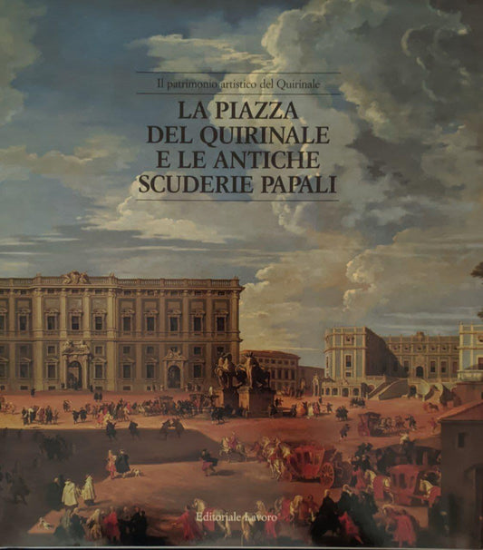 La piazza del Quirinale e le antiche scuderie papali - copertina