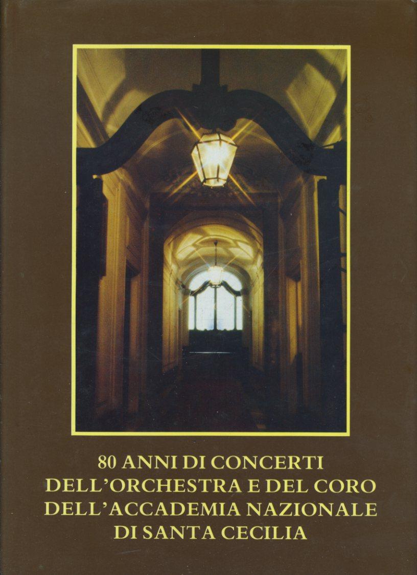 80 anni di concerti dell'orchestra e del coro dell'accademia nazionale di Santa Cecilia - copertina