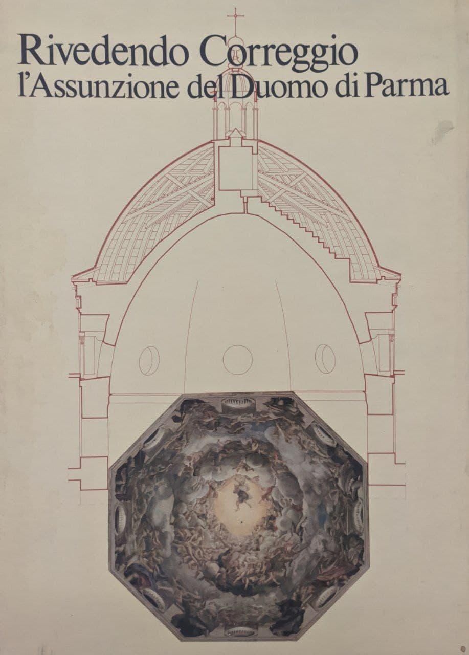 Rivedendo Correggio. L'Assunzione del Duomo di Parma - copertina